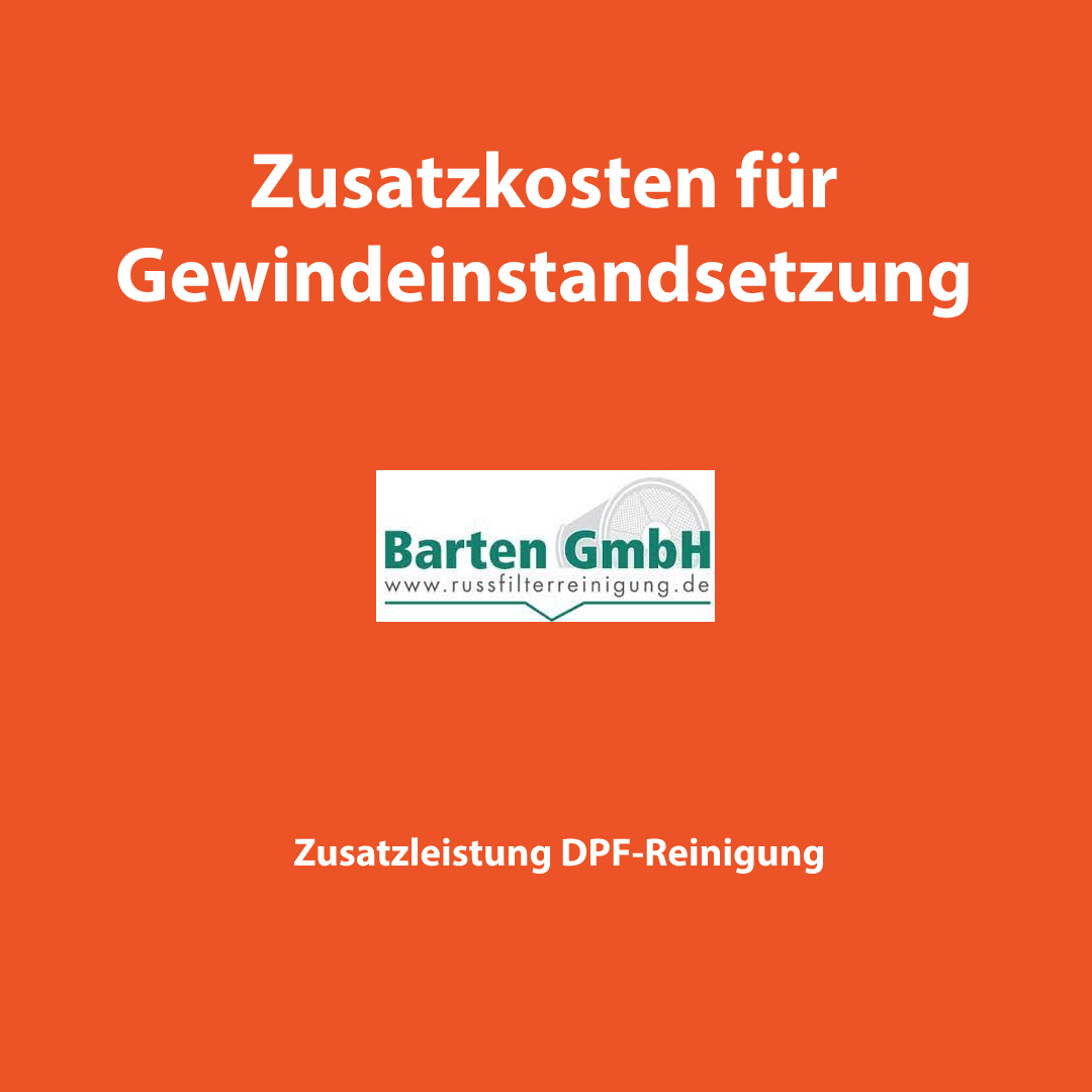 Zusatzkosten für Gewindeinstandsetzung